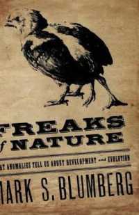 Freaks of Nature : What Anomalies Tell Us about Development and Evolution