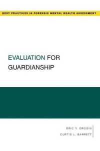 Evaluation for Guardianship (Guides to Best Practices for Forensic Mental Health Assessments)