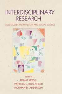 Interdisciplinary Research : Case studies from health and social science