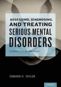 Assessing, Diagnosing, and Treating Serious Mental Disorders : A Bioecological Approach for Social Workers