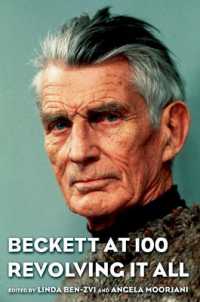 ベケット生誕100年（2006年）記念論文集<br>Beckett at 100 : Revolving it All