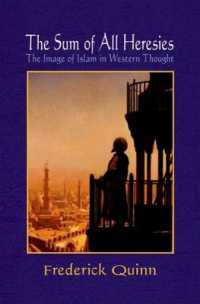 あらゆる異教の総合：西洋思想におけるイスラームのイメージ<br>The Sum of All Heresies : The Image of Islam in Western Thought