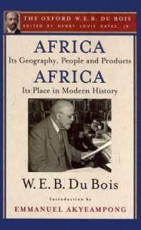 Africa, Its Geography, People and Products and Africa-Its Place in Modern History : The Oxford W. E. B. Du Bois, Volume 5