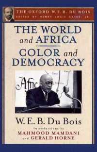 The World and Africa: an Inquiry into the Part Which Africa Has Played in World History and Color and De : The Oxford W. E. B. Du Bois, Volume 9