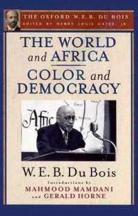 The World and Africa: An Inquiry into the Part Which Africa Has Played in World History and Color and De : The Oxford W. E. B. Du Bois, Volume 9
