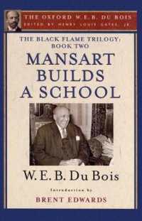 The Black Flame Trilogy: Book Two, Mansart Builds a School : The Oxford W. E. B. Du Bois, Volume 12
