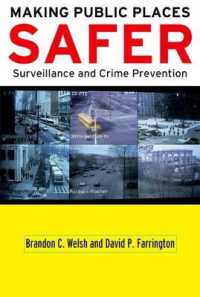 公共空間における安全管理<br>Making Public Places Safer : Surveillance and Crime Prevention (Studies in Crime and Public Policy)