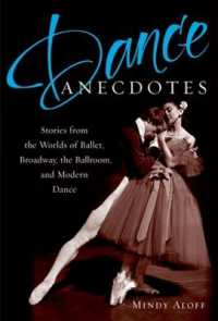 Dance Anecdotes : Stories from the Worlds of Ballet, Broadway, the Ballroom, and Modern Dance