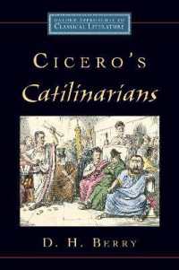 Cicero's Catilinarians (Oxford Approaches to Classical Literature)