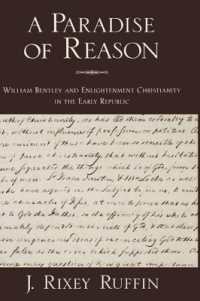 A Paradise of Reason : William Bentley and Enlightenment Christianity in the Early Republic (Religion in America)