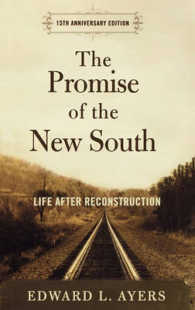 The Promise of the New South : Life after Reconstruction - 15th Anniversary Edition （Anniversary）