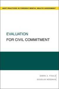 Evaluation for Civil Commitment (Guides to Best Practices for Forensic Mental Health Assessments)