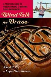 金管楽器教授法<br>Wind Talk for Brass : A Practical Guide to Understanding and Teaching Brass Instruments