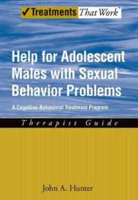 Help for Adolescent Males with Sexual Behavior Problems : A Cognitive-Behavioral Treatment Program, Therapist Guide (Treatments That Work)