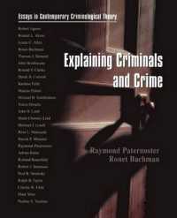 Explaining Criminals and Crime : Essays in Contemporary Criminological Theory