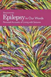 Epilepsy in Our Words : Personal Accounts of Living with Seizures (The Brainstorms Series)