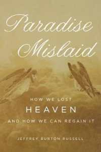 Paradise Mislaid : How We Lost Heaven and How We Can Regain It