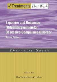 Exposure and Response (Ritual) Prevention for Obsessive Compulsive Disorder : Therapist Guide (Treatments That Work) （2ND）
