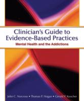 Clinician's Guide to Evidence-Based Practices : Mental Health and the Addictions （MIN PAP/CD）