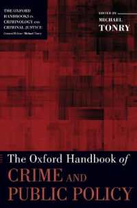 オックスフォード犯罪と公共政策ハンドブック<br>The Oxford Handbook of Crime and Public Policy (Oxford Handbooks)