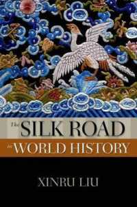 世界史におけるシルクロード<br>The Silk Road in World History (New Oxford World History)