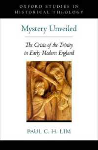 Mystery Unveiled : The Crisis of the Trinity in Early Modern England (Oxford Studies in Historical Theology)