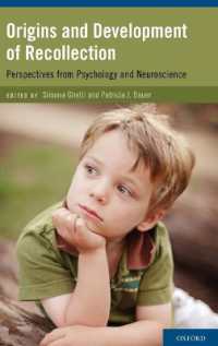 回想の起源と発達：心理学・神経科学の視座<br>Origins and Development of Recollection : Perspectives from Psychology and Neuroscience