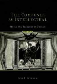 知識人としての音楽家：1914-40年フランスの音楽とイデオロギー<br>The Composer as Intellectual : Music and Ideology in France 1914-1940