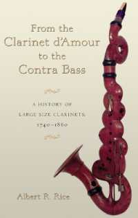 From the Clarinet D'Amour to the Contra Bass : A History of the Large Size Clarinets, 1740-1860