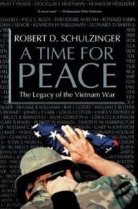 A Time for Peace : The Legacy of the Vietnam War