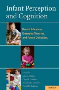 幼児の知覚と認知<br>Infant Perception and Cognition : Recent Advances, Emerging Theories, and Future Directions