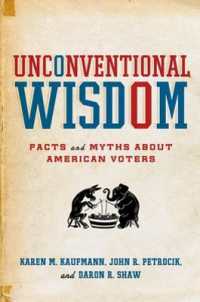 アメリカ人有権者の事実と神話<br>Unconventional Wisdom : Facts and Myths about American Voters