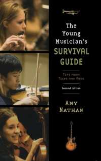 The Young Musician's Survival Guide : Tips from Teens and Pros （2ND）