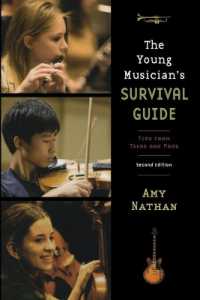 The Young Musician's Survival Guide : Tips from Teens and Pros （2ND）