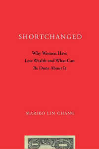 男女の富における不平等<br>Shortchanged : Why Women Have Less Wealth and What Can Be Done about It