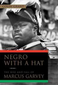 Negro with a Hat : The Rise and Fall of Marcus Garvey