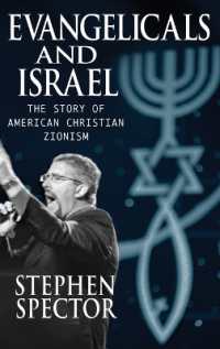 Evangelicals and Israel : The Story of American Christian Zionism