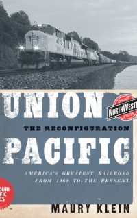 Union Pacific : The Reconfiguration: America's Greatest Railroad from 1969 to the Present
