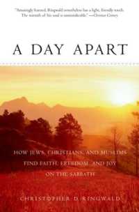 A Day Apart : How Jews, Christians, and Muslims Find Faith, Freedom, and Joy on the Sabbath