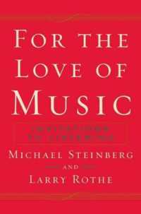 For the Love of Music : Invitations to Listening