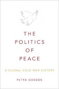 冷戦グローバル・ヒストリー<br>The Politics of Peace : A Global Cold War History