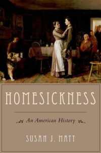ホームシックのアメリカ史<br>Homesickness : An American History