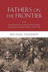Fathers on the Frontier : French Missionaries and the Roman Catholic Priesthood in the United States, 1789-1870 (Religion in America)