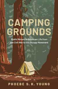 Camping Grounds : Public Nature in American Life from the Civil War to the Occupy Movement