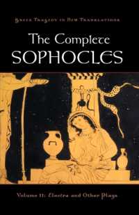 The Complete Sophocles : Volume II: Electra and Other Plays (Greek Tragedy in New Translations)