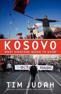 誰もが知っておきたいコソボ問題<br>Kosovo : What Everyone Needs to Know® (What Everyone Needs to Know®)