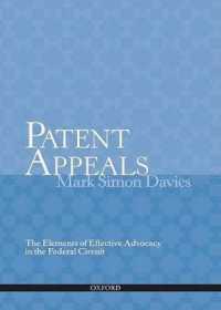 Patent Appeals : The Elements of Effective Advocacy in the Federal Circuit