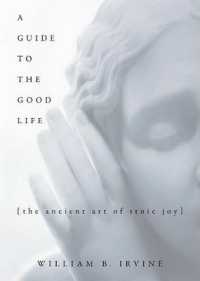 ストア派に学ぶ善き生への導き<br>A Guide to the Good Life : The Ancient Art of Stoic Joy