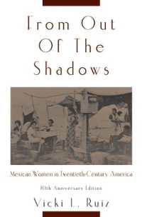 From Out of the Shadows : Mexican Women in Twentieth-Century America （10TH）