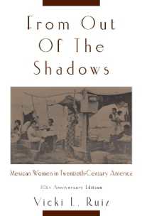 From Out of the Shadows : Mexican Women in Twentieth-Century America （10TH）